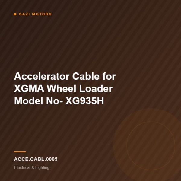Accelerator Cable for XGMA Wheel Loader Model No- XG935H
