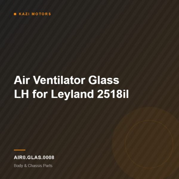Air Ventilator Glass LH for Leyland 2518il