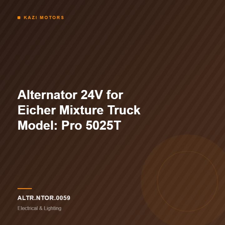 Alternator 24V for Eicher Mixture Truck Model: Pro 5025T