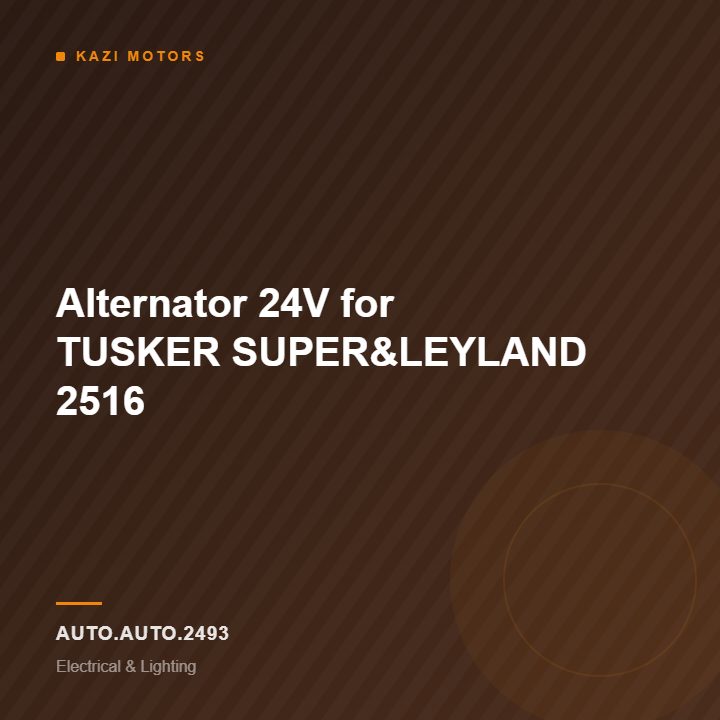 Alternator 24V for TUSKER SUPER&LEYLAND 2516