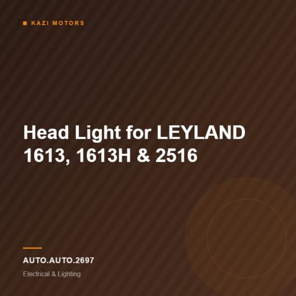 Head Light for LEYLAND 1613, 1613H & 2516