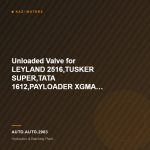 Unloaded Valve for LEYLAND 2516,TUSKER SUPER,TATA 1612,PAYLOADER XGMA 950H&HINO DUMP TRUCK