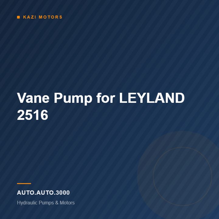 Vane Pump for LEYLAND 2516
