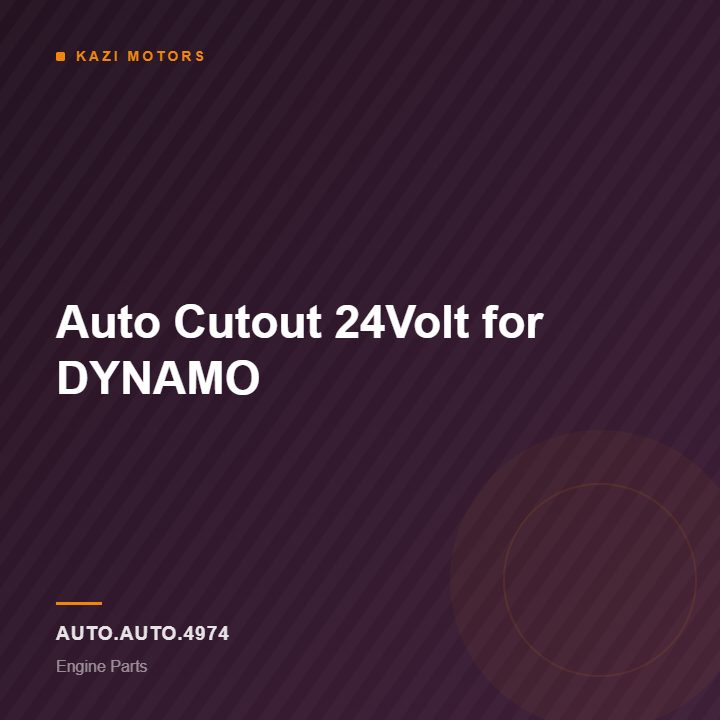 Auto Cutout 24Volt for DYNAMO