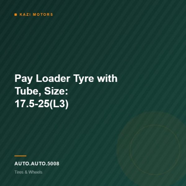 Pay Loader Tyre with Tube, Size: 17.5-25(L3)