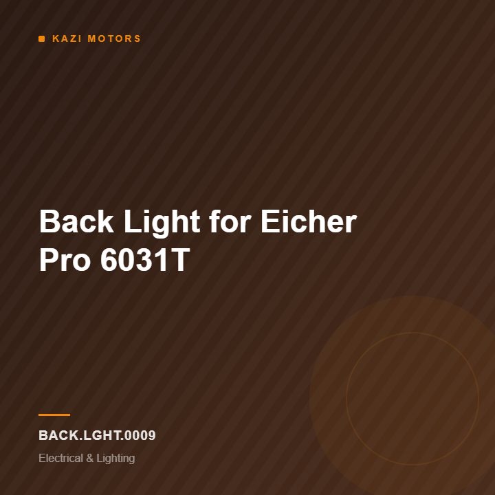 Back Light for Eicher Pro 6031T
