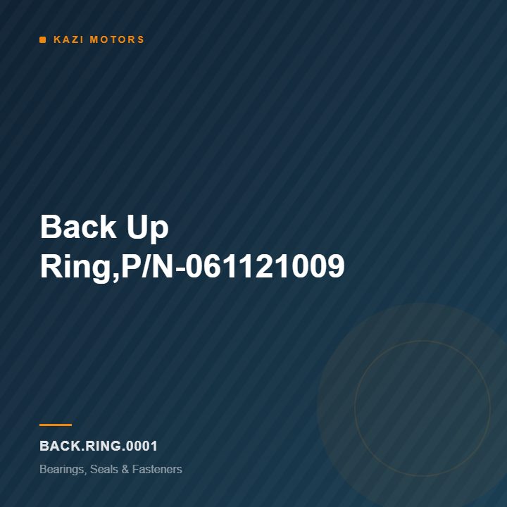 Back Up Ring,P/N-061121009