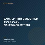 BACK-UP RING UNSLOTTED (95*80.6*9.5), P/N-98354228 SP 2800