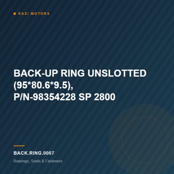 BACK-UP RING UNSLOTTED (95*80.6*9.5), P/N-98354228 SP 2800