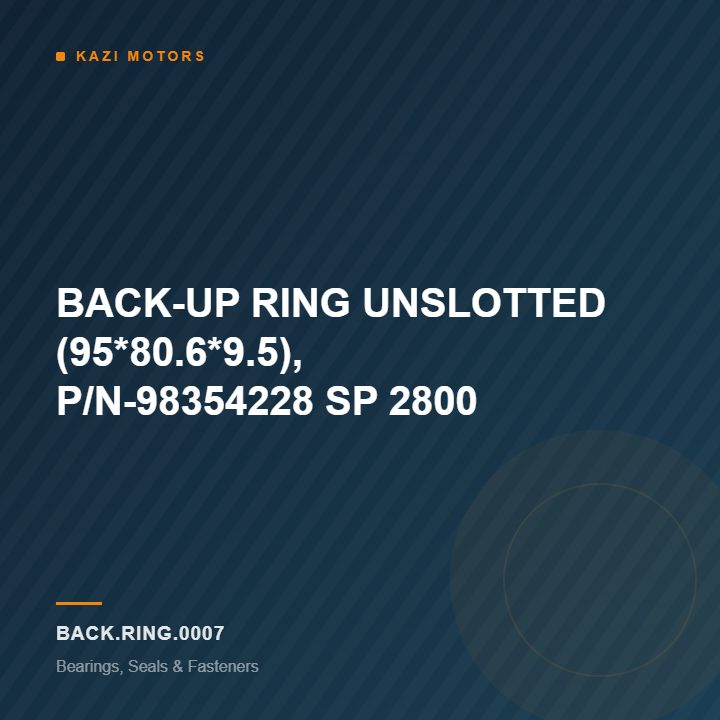 BACK-UP RING UNSLOTTED (95*80.6*9.5), P/N-98354228 SP 2800
