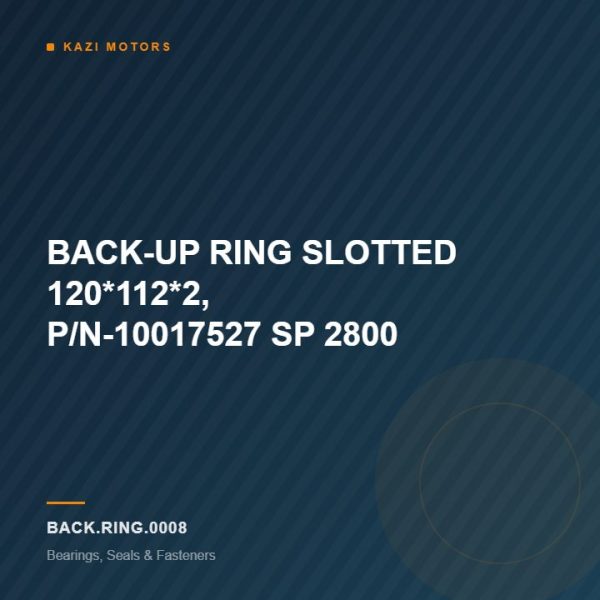BACK-UP RING SLOTTED 120*112*2, P/N-10017527 SP 2800