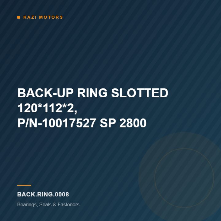 BACK-UP RING SLOTTED 120*112*2, P/N-10017527 SP 2800