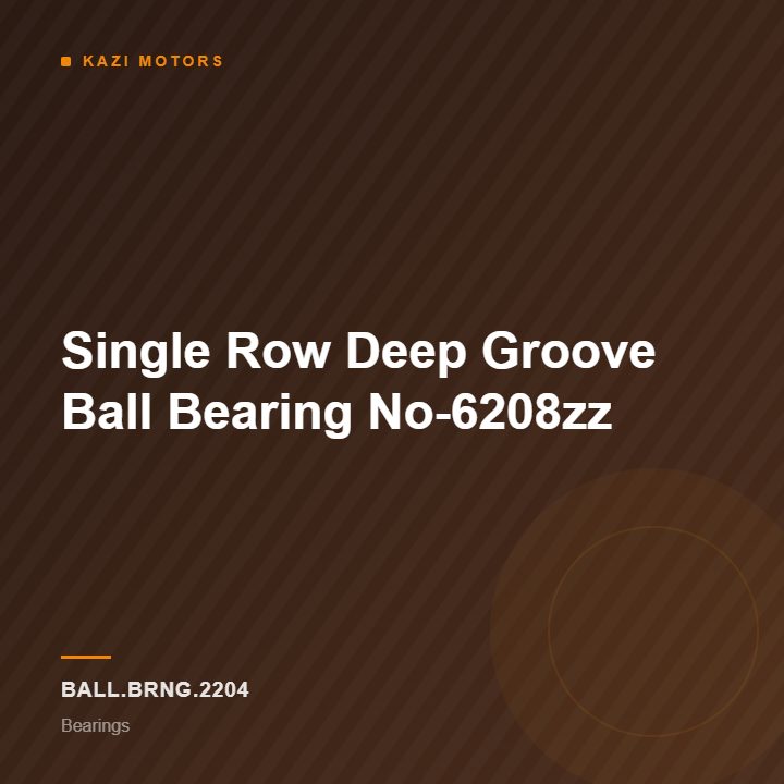 km-ball-brng-2204 Single Row Deep Groove Ball Bearing No-6208zz
