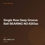 Single Row Deep Groove Ball BEARING NO-6203zz