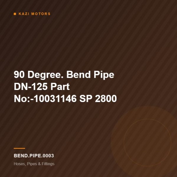 90 Degree. Bend Pipe DN-125 Part No:-10031146 SP 2800