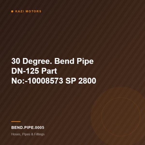 30 Degree. Bend  Pipe DN-125 Part No:-10008573 SP 2800