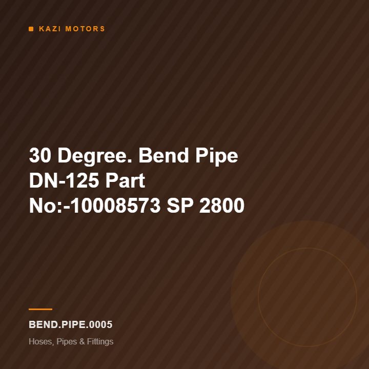 30 Degree. Bend  Pipe DN-125 Part No:-10008573 SP 2800