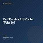 Self Bandex PINION for TATA 407