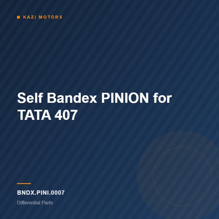 Self Bandex PINION for TATA 407