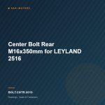 Center Bolt Rear M16x350mm for LEYLAND 2516