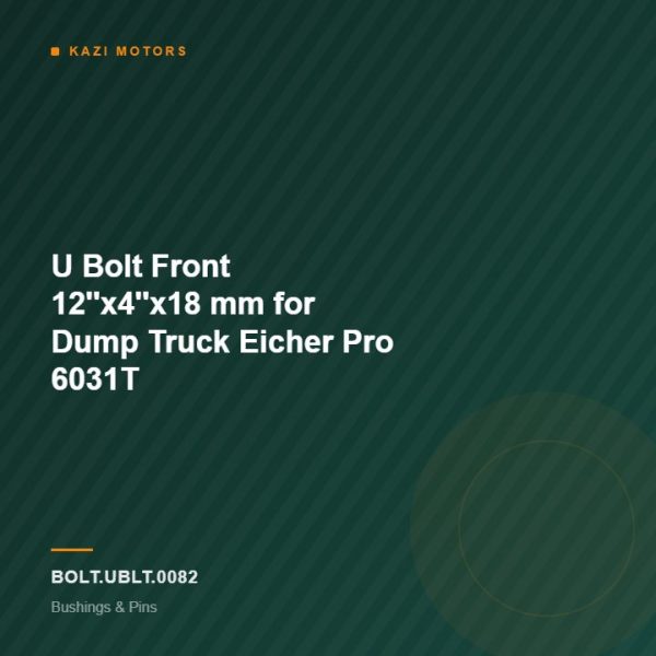 U Bolt Front 12”x4”x18 mm for Dump Truck Eicher Pro 6031T