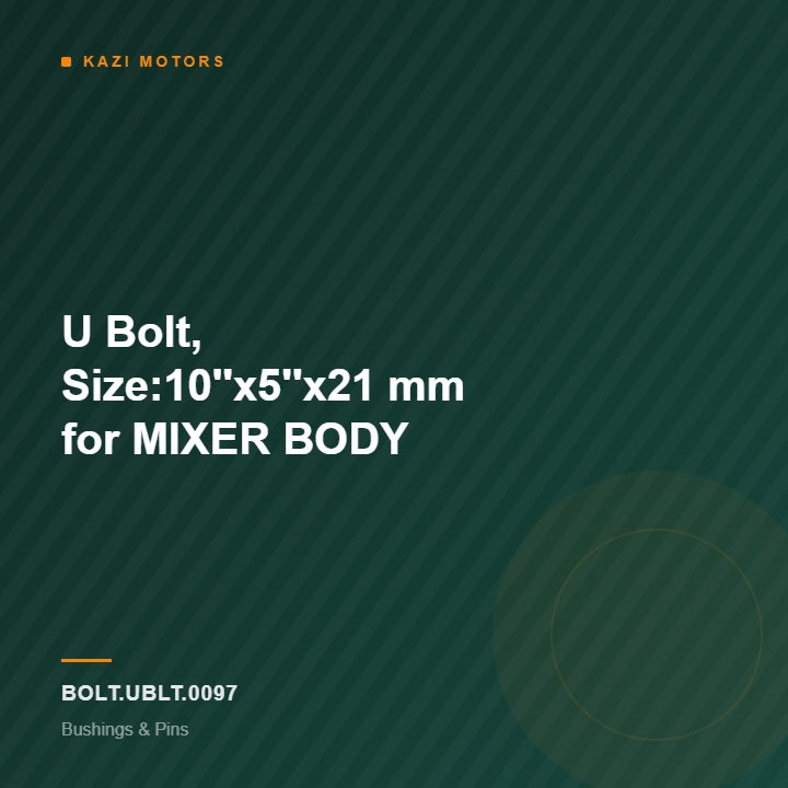 U Bolt, Size:10”x5”x21 mm for MIXER BODY
