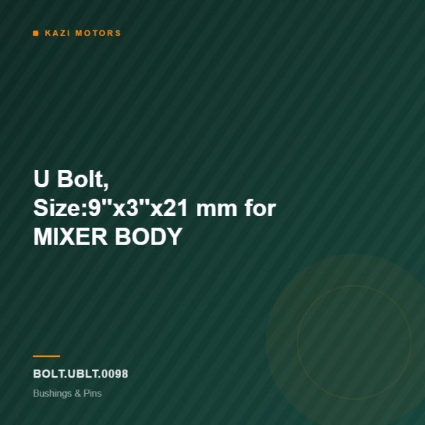 U Bolt, Size:9”x3”x21 mm for MIXER BODY