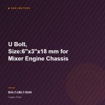 U Bolt, Size:6”x3”x18 mm for Mixer Engine Chassis