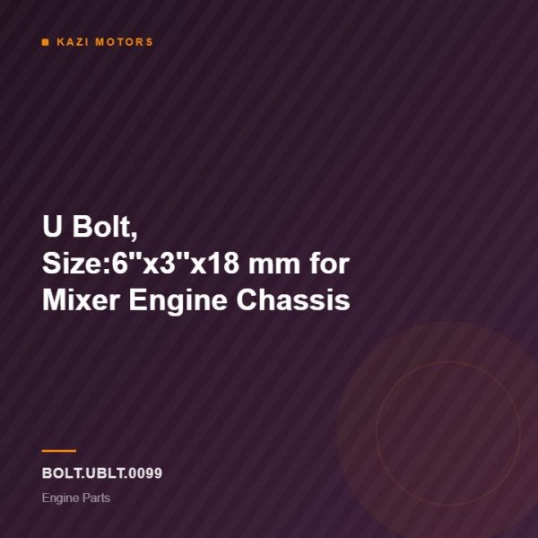U Bolt, Size:6”x3”x18 mm for Mixer Engine Chassis