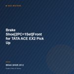 Brake Shoe[2PC=1Set]Front for TATA ACE EX2 Pick Up