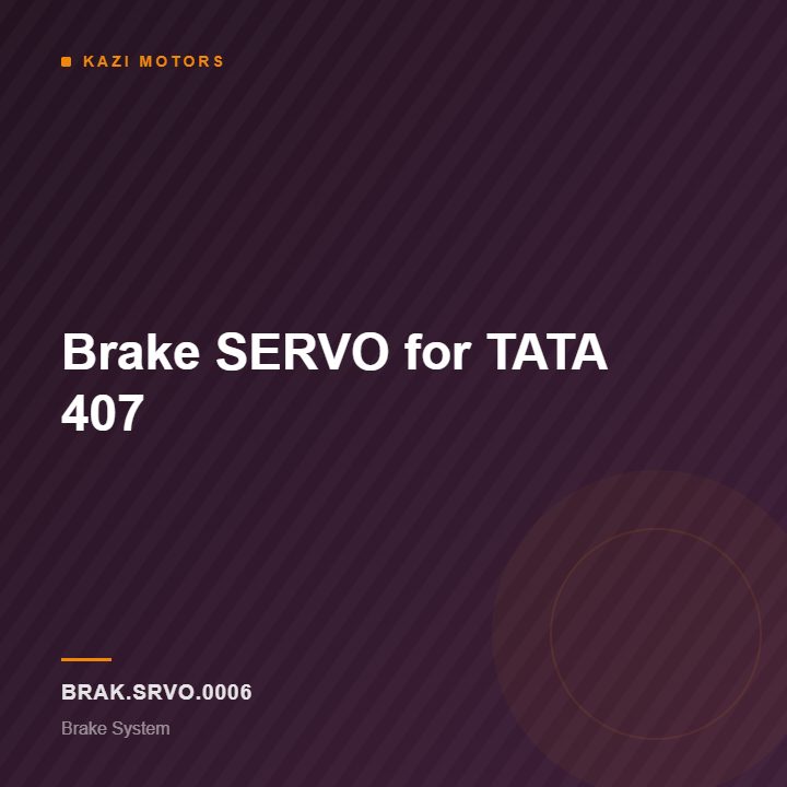 Brake SERVO for TATA 407
