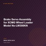 Brake Servo Assembly for XCMG Wheel Loader Model No-LW300KN