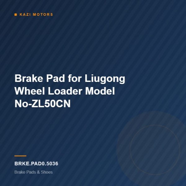 Brake Pad for Liugong Wheel Loader Model No-ZL50CN