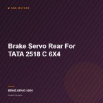 Brake  Servo Rear  For TATA 2518 C 6X4