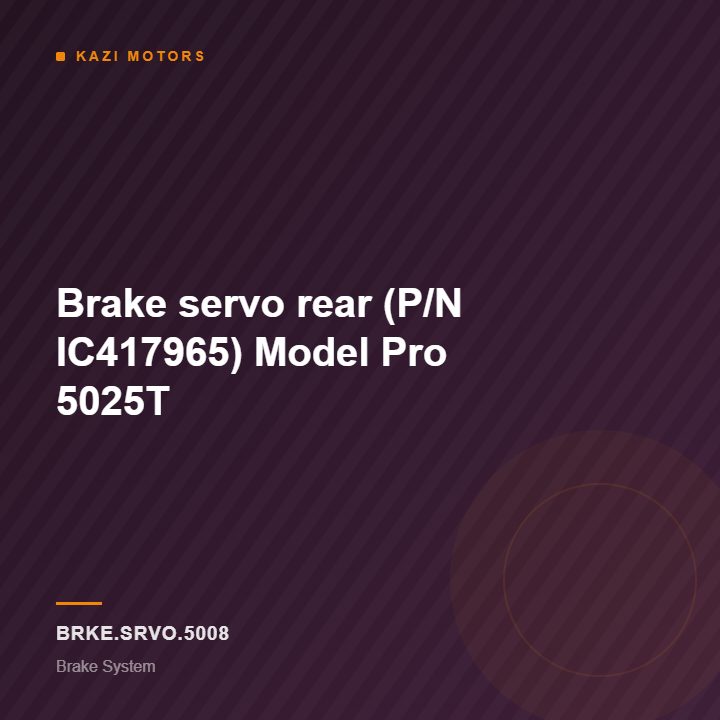 Brake servo rear (P/N IC417965) Model Pro 5025T