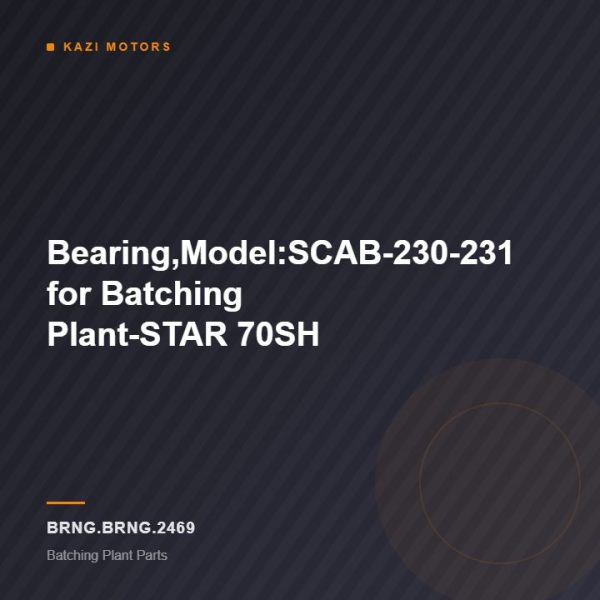 Bearing,Model:SCAB-230-231 for Batching Plant-STAR 70SH
