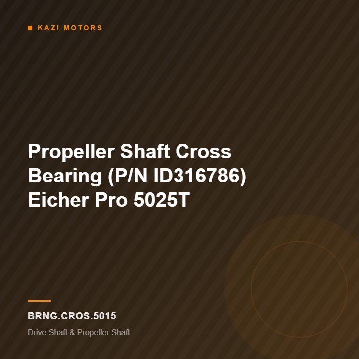 Propeller Shaft Cross Bearing (P/N ID316786) Eicher Pro 5025T