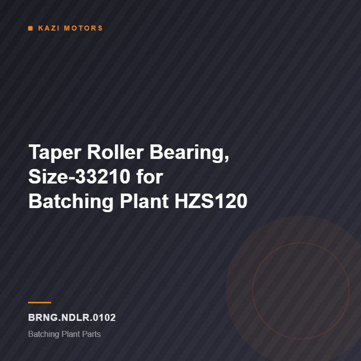 Taper Roller Bearing, Size-33210 for Batching Plant HZS120