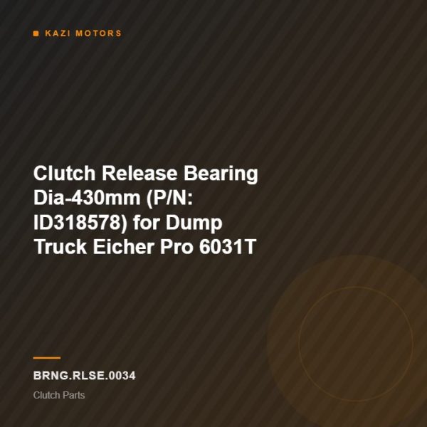 Clutch Release Bearing Dia-430mm (P/N: ID318578) for Dump Truck Eicher Pro 6031T