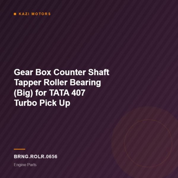 Gear Box Counter Shaft Tapper Roller Bearing (Big) for TATA 407 Turbo Pick Up