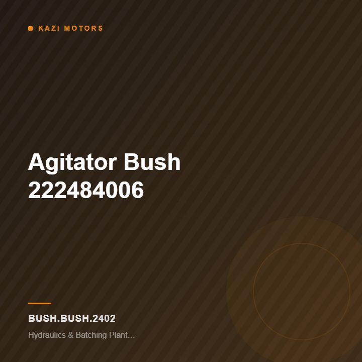 Agitator Bush  222484006