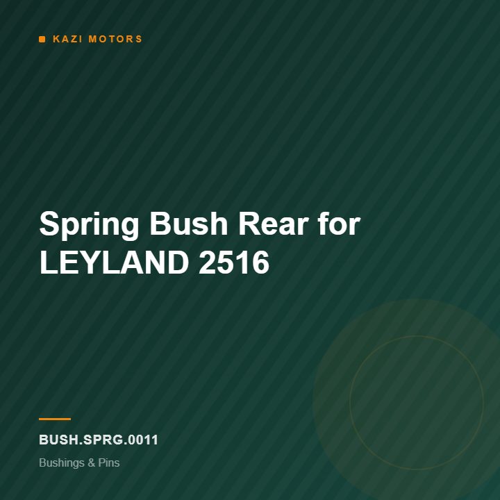 Spring Bush Rear for LEYLAND 2516