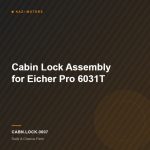 Cabin Lock Assembly for Eicher Pro 6031T