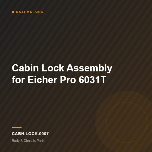 Cabin Lock Assembly for Eicher Pro 6031T