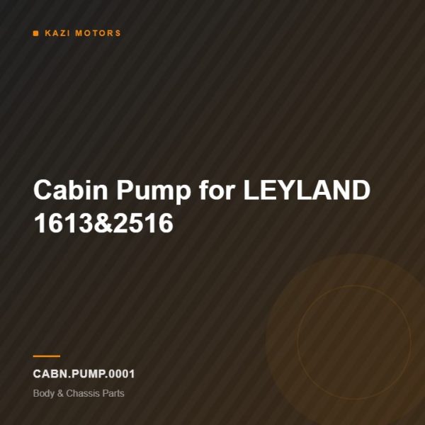 Cabin Pump for LEYLAND 1613&2516