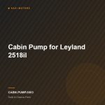 Cabin Pump for Leyland  2518il