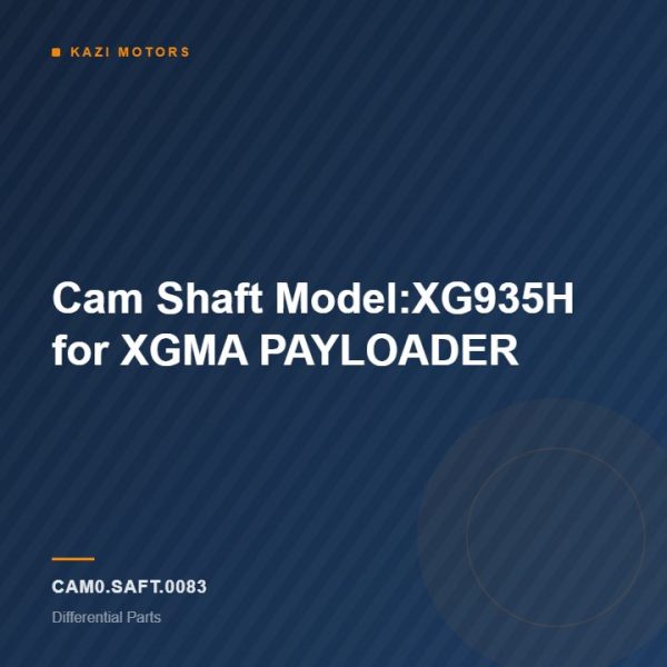 Cam Shaft Model:XG935H for XGMA PAYLOADER