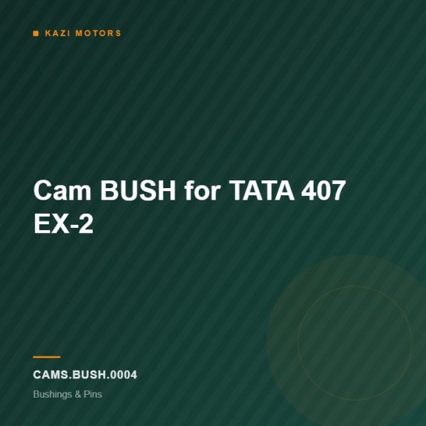 Cam BUSH for TATA 407 EX-2