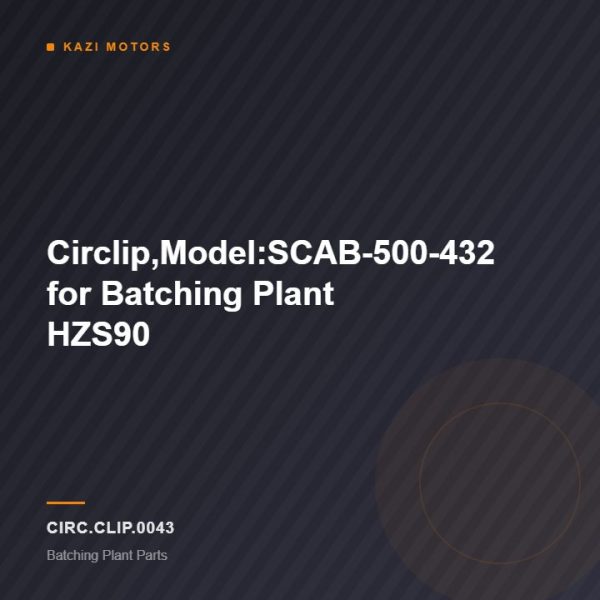 Circlip,Model:SCAB-500-432 for Batching Plant HZS90