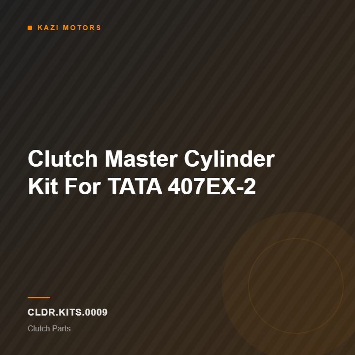Clutch Master Cylinder Kit For TATA 407EX-2